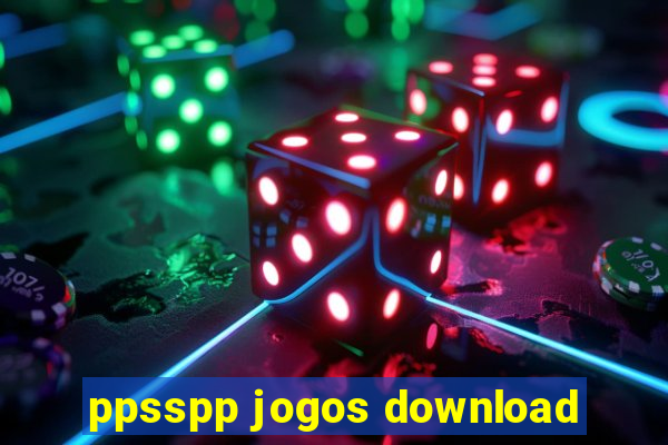 ppsspp jogos download